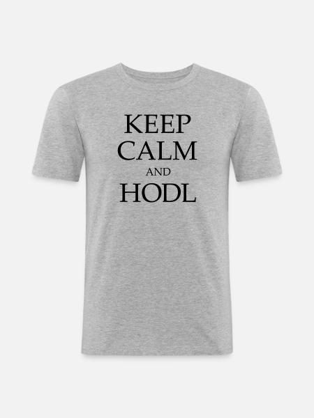 KEEP CALM AND HODL! - Men's Slim Fit T-Shirt - heather grey