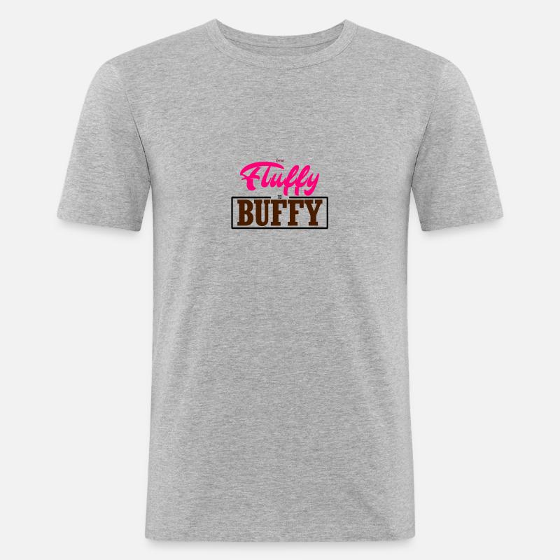 From Fluffy to Buffy - Männer Slim Fit T-Shirt - Grau meliert