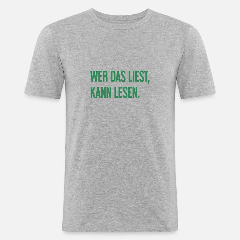 Wer das liest, kann lesen. - Männer Slim Fit T-Shirt - Grau meliert
