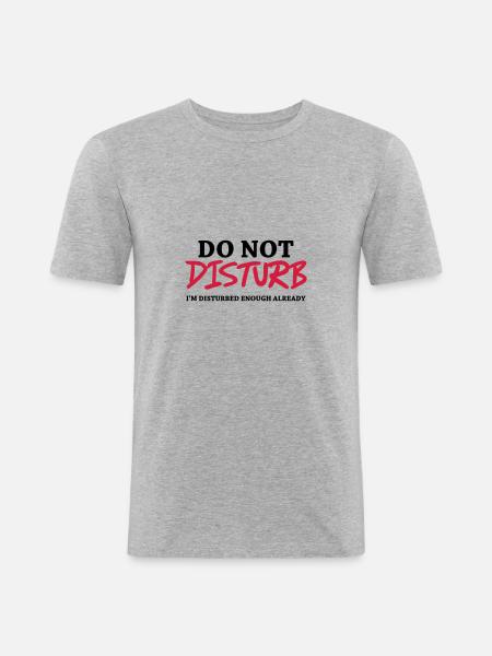Do not disturb - Men's Slim Fit T-Shirt - heather grey