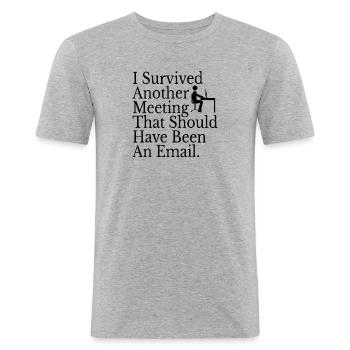Survived Another Meeting - Men's Slim Fit T-Shirt - heather grey - Front - Nik (191cm)