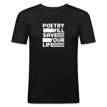 La poésie vous sauvera la vie - T-shirt près du corps Homme - noir - Devant - Nik (191cm)