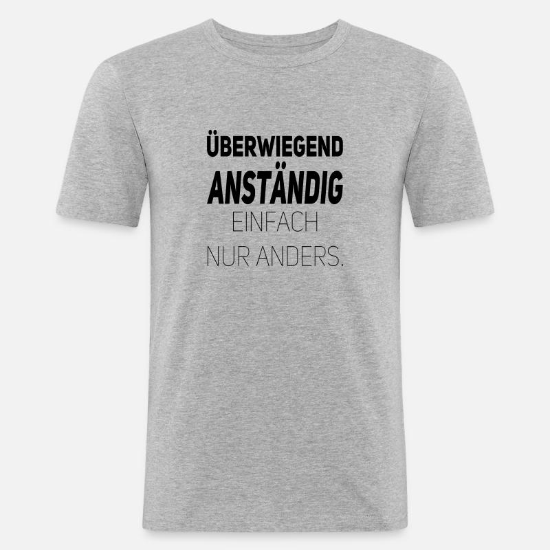 Anständig einfach nur anders - Männer Slim Fit T-Shirt - Grau meliert