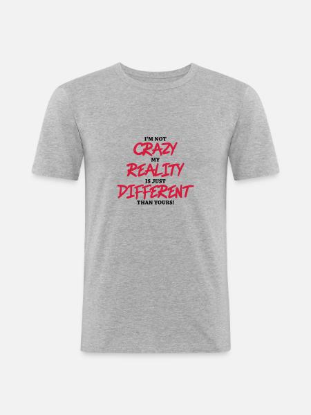 I'm not crazy... - Men's Slim Fit T-Shirt - heather grey