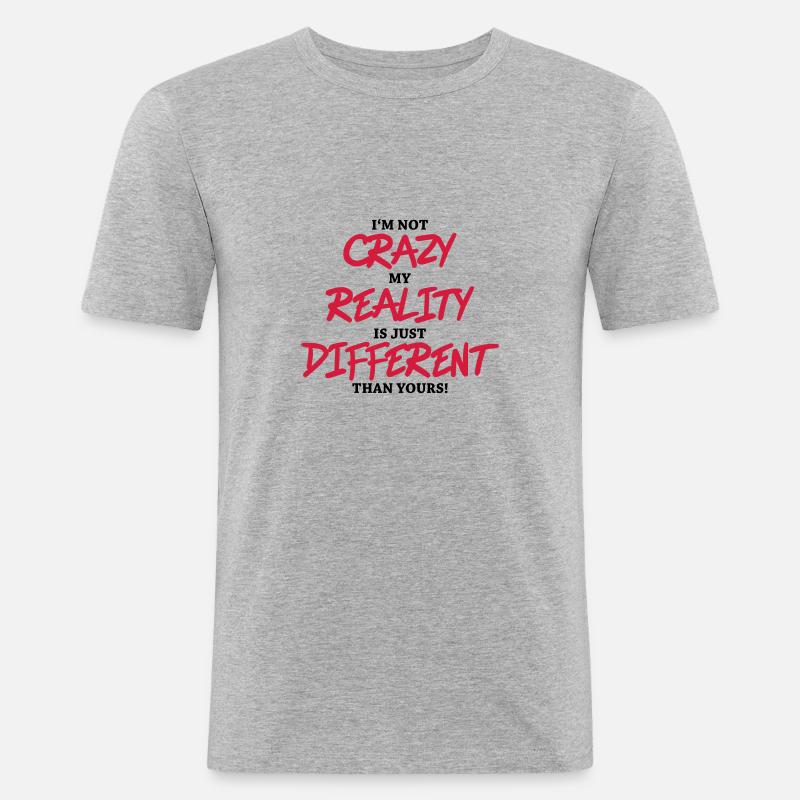 I'm not crazy... - Men's Slim Fit T-Shirt - heather grey