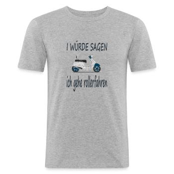 Rollerfahren Rollerfahrer Spruch Roller Geschenk - Männer Slim Fit T-Shirt - Grau meliert - Vorne - Nik (191cm)