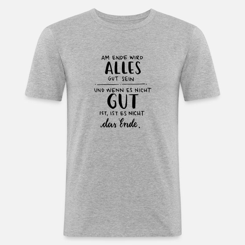 Everything will be fine - Men's Slim Fit T-Shirt - heather grey