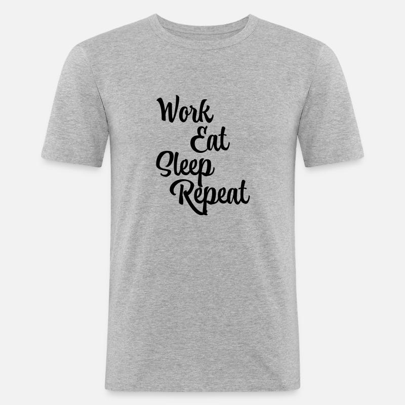 Work, eat, sleep, repeat - Männer Slim Fit T-Shirt - Grau meliert