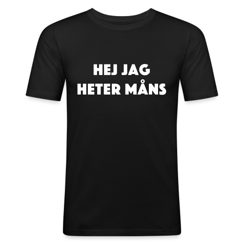 HEJ JAG HETER MÅNS - Slim Fit T-shirt herr