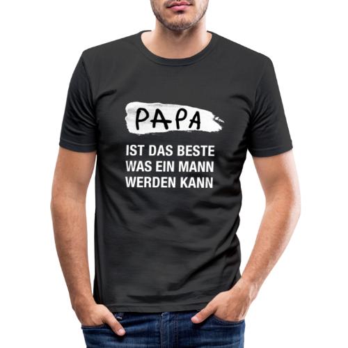 PAPA ist das Beste was ein Mann werden kann - Männer Slim Fit T-Shirt