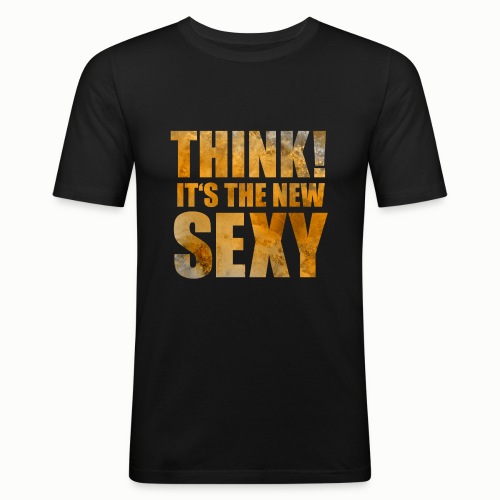 Think! It s the New Sexy - Men's Slim Fit T-Shirt