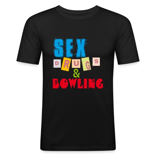 Sex, drugs & Bowling - Slim Fit T-shirt herr