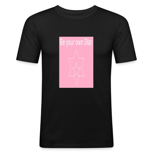 Be your own Star - Männer Slim Fit T-Shirt