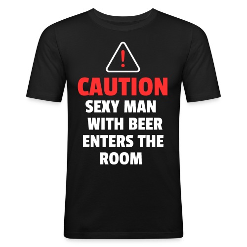 Sexy Man with beer enters the room - Männer Slim Fit T-Shirt