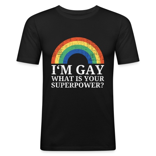 I'm Gay What is your superpower Rainbow - Männer Slim Fit T-Shirt
