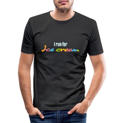 I run for ice cream - Men's Slim Fit T-Shirt