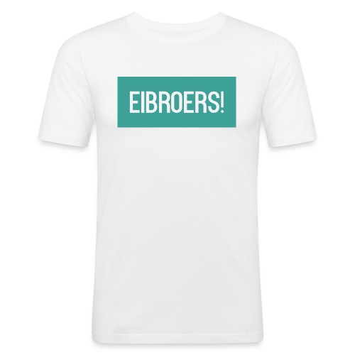 T-shirt Eibroers Naam - Mannen slim fit T-shirt