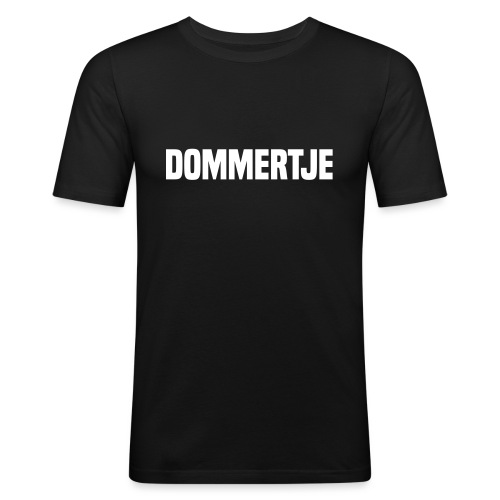 DOMMERTJE - Mannen slim fit T-shirt