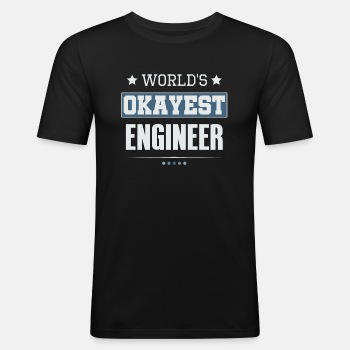 World's Okayest Engineer - Slim Fit T-shirt for men