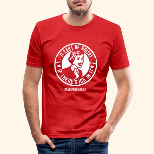 Whisky T Shirt Sprüche Design No ice! - Männer Slim Fit T-Shirt