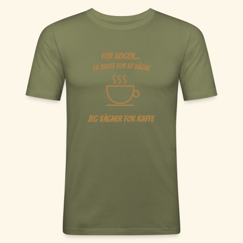 Jeg vågner for kaffe - Herre Slim Fit T-Shirt