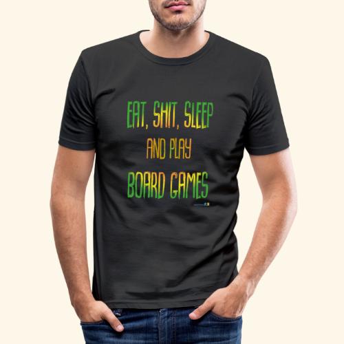 EatShitSleepAndPlayBoardGames - Slim Fit T-shirt herr