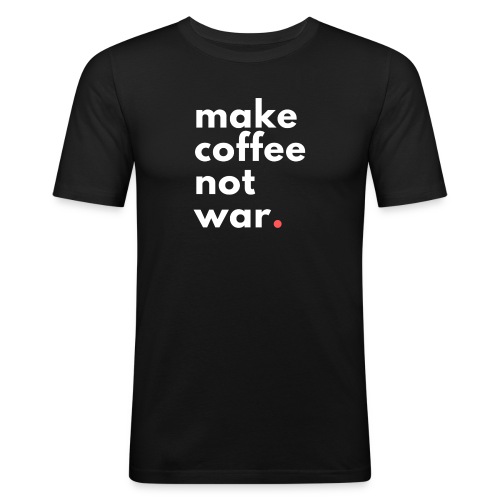 Make coffee not war / Bestseller / Geschenk - Männer Slim Fit T-Shirt
