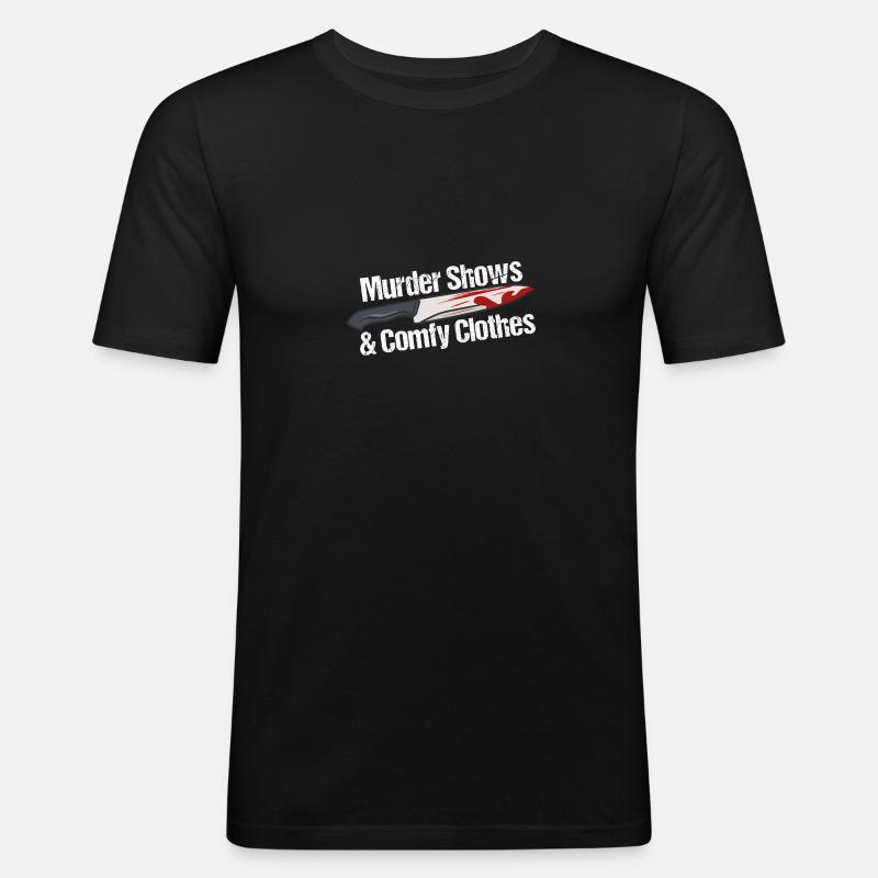 Murder Shows & Comfy Clothes - Männer Slim Fit T-Shirt - Schwarz