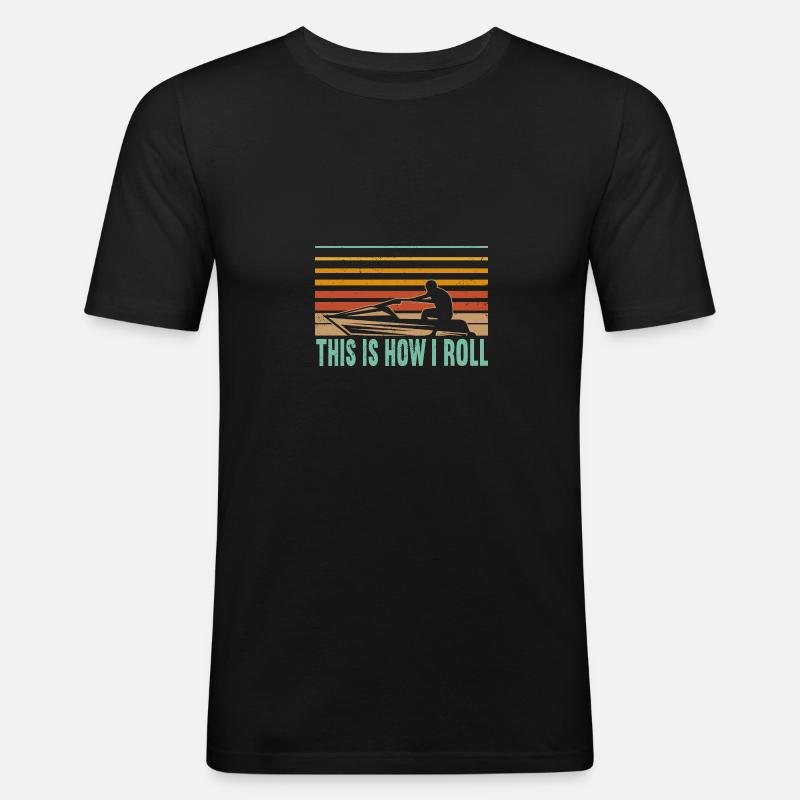 How I Roll jet skiing - Männer Slim Fit T-Shirt - Schwarz