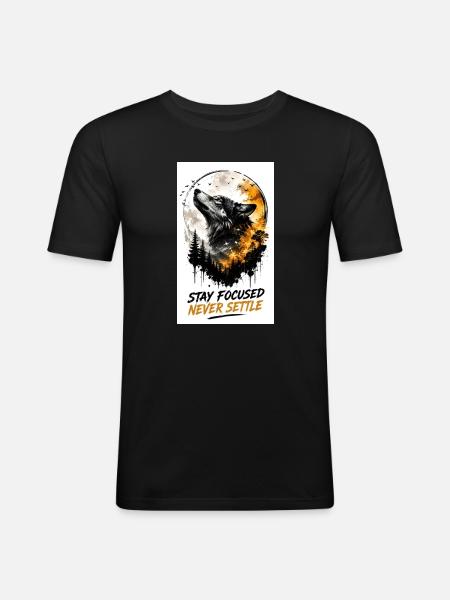 Wolfsfokus Stay Focused Never Settle - Männer Slim Fit T-Shirt - Schwarz