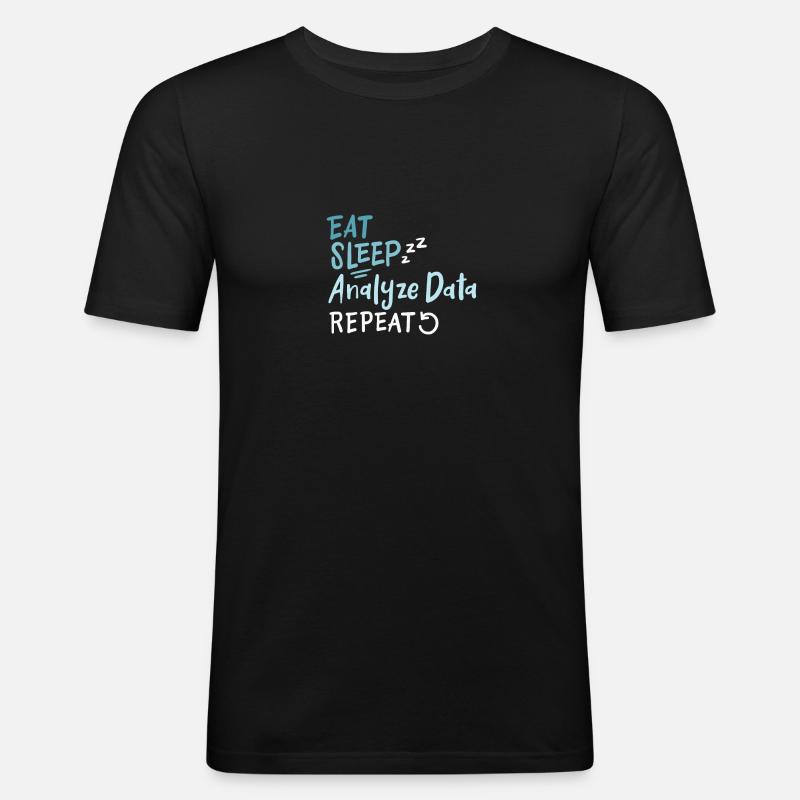 Eat Sleep Analyze Data Repeat - Men's Slim Fit T-Shirt - black
