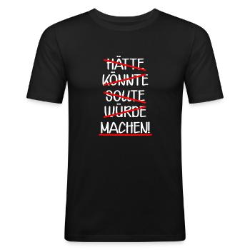 MACHEN Schlagwort Entscheidungen treffen Taten - Männer Slim Fit T-Shirt - Schwarz - Vorne - Nik (191cm)