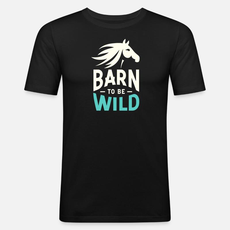 Scheune "Wild sein - Männer Slim Fit T-Shirt - Schwarz