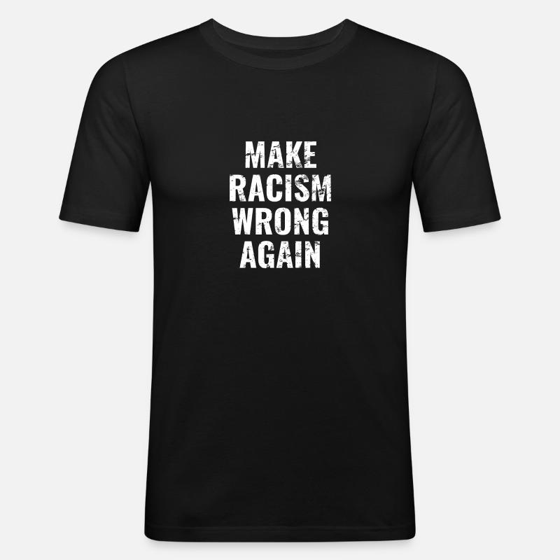 Make Racism Wrong Again - Männer Slim Fit T-Shirt - Schwarz