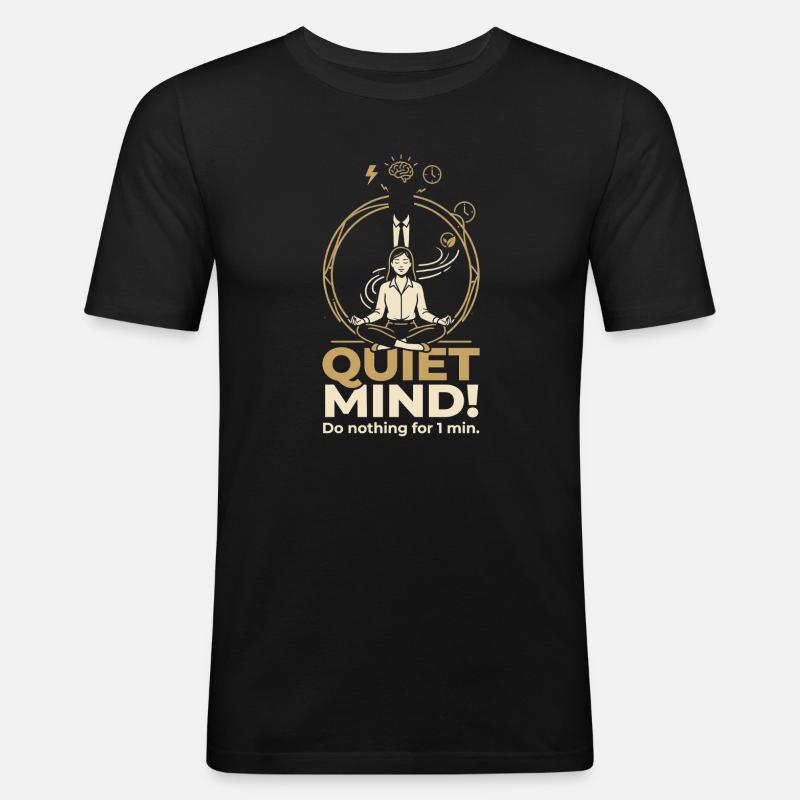 Quiet Mind - Männer Slim Fit T-Shirt - Schwarz