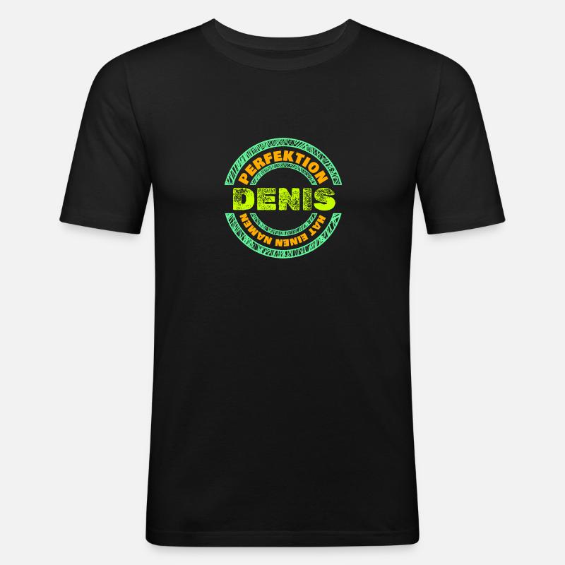 Denis als Denis - Männer Slim Fit T-Shirt - Schwarz