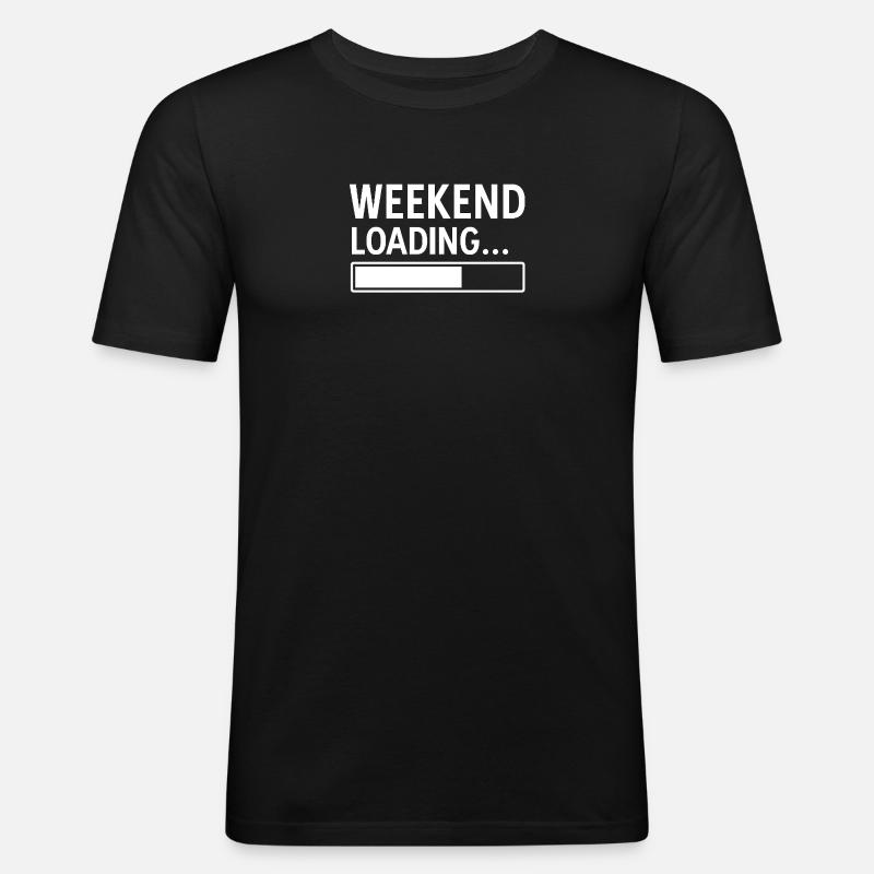 Week-end Loading... – Design minimal amusant - T-shirt près du corps Homme - noir