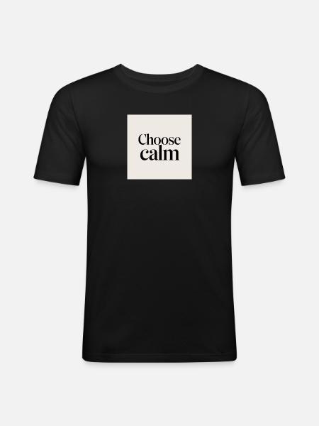 Choose calm - Men's Slim Fit T-Shirt - black