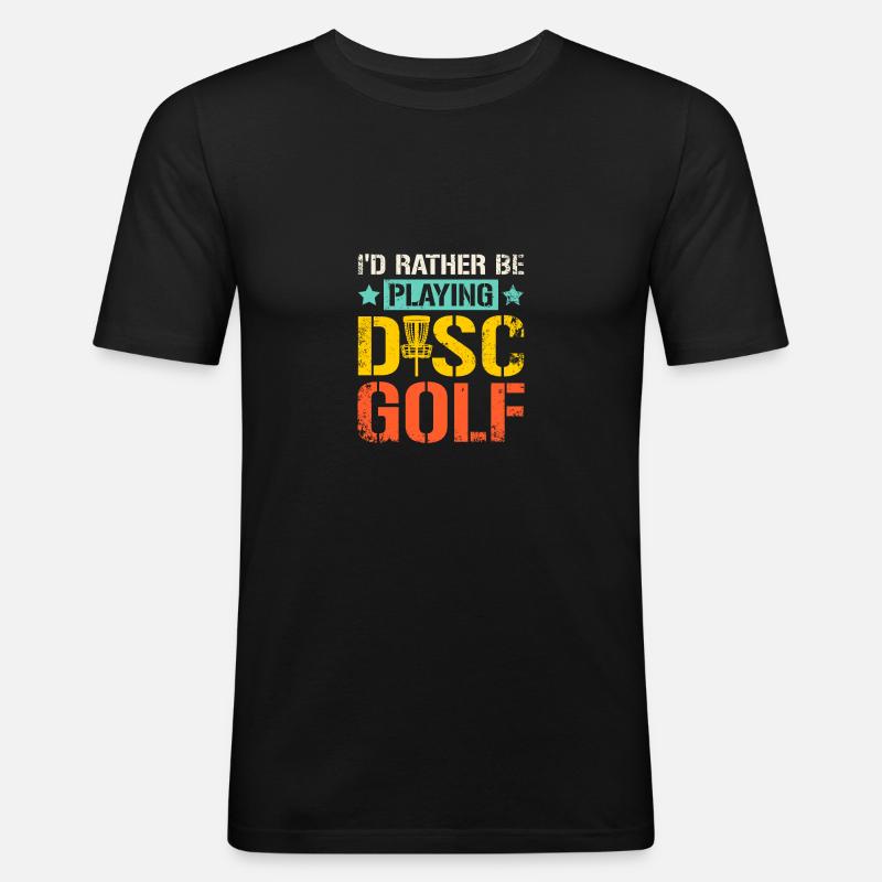 Rather be playing disc golf - Männer Slim Fit T-Shirt - Schwarz