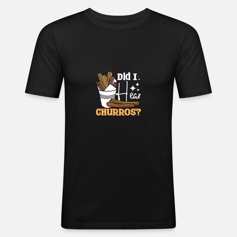Did I hear churros - Männer Slim Fit T-Shirt - Schwarz