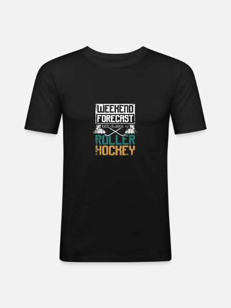 Weekend forecast 100% chance of roller hockey - Men's Slim Fit T-Shirt - black