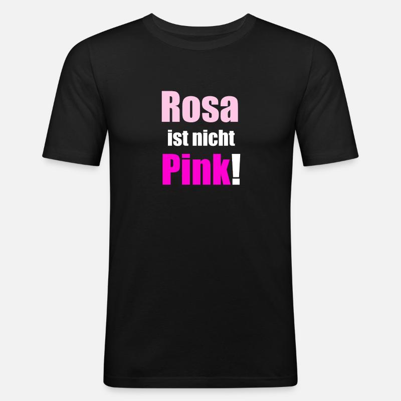Rosa ist nicht Pink - Männer Slim Fit T-Shirt - Schwarz