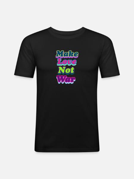 Make Love Not war - Männer Slim Fit T-Shirt - Schwarz