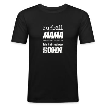 Fußball Mama ich hab meinen Sohn I Geschenk - Männer Slim Fit T-Shirt - Schwarz - Vorne - Nik (191cm)