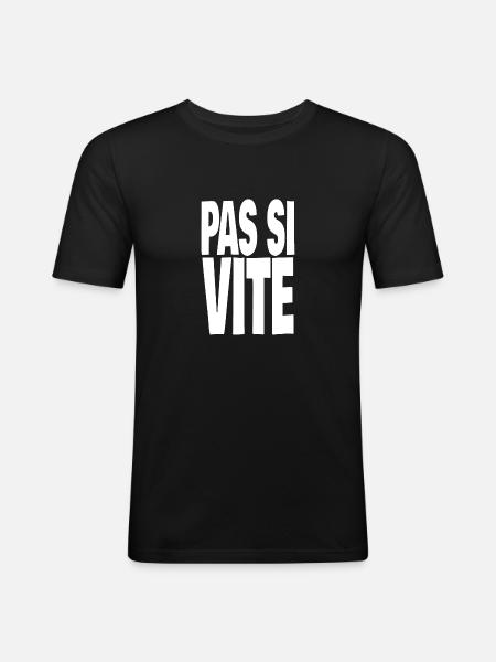 pas si vite - T-shirt près du corps Homme - noir