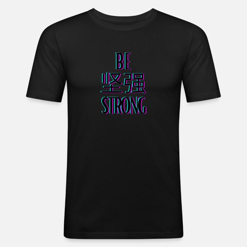 be 坚强 strong (sei stark) - Männer Slim Fit T-Shirt - Schwarz