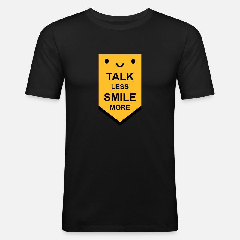 talk less smile more - Männer Slim Fit T-Shirt - Schwarz