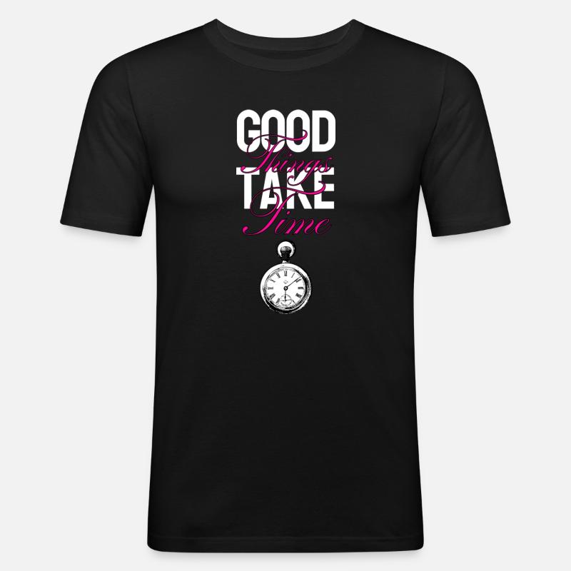 Good things take time - Men's Slim Fit T-Shirt - black