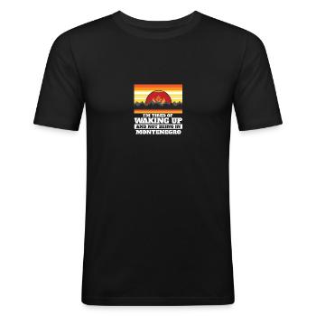 Im Tired of Waking Up and Not Being In Montenegro - Männer Slim Fit T-Shirt - Schwarz - Vorne - Nik (191cm)