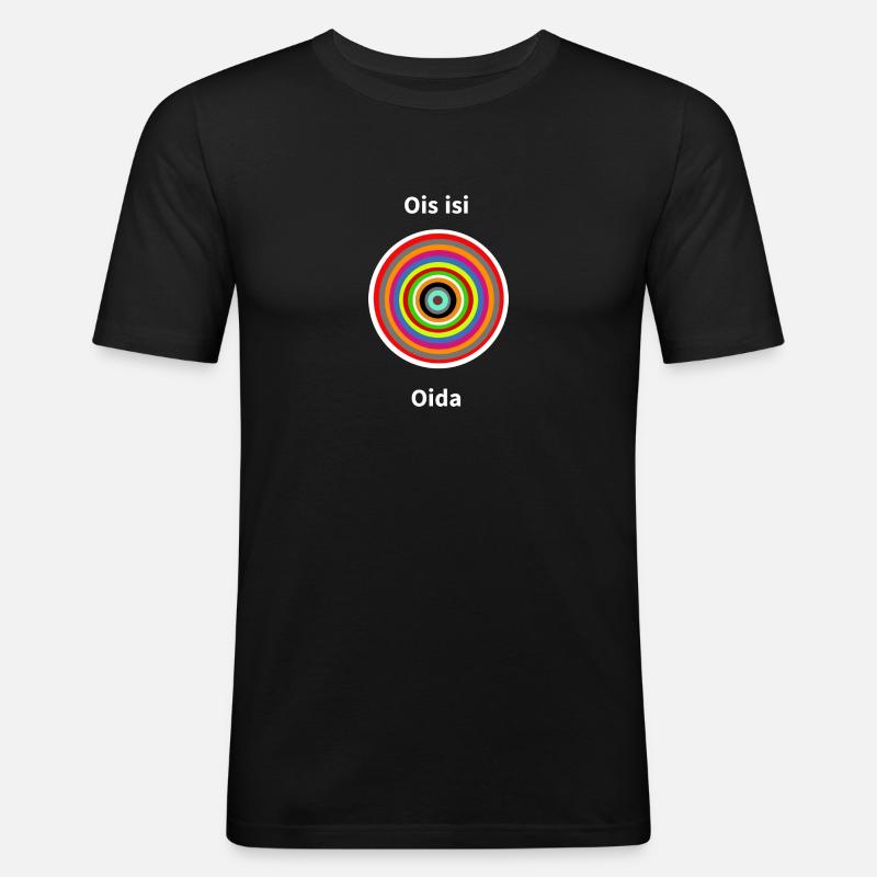 0is isi oida - Männer Slim Fit T-Shirt - Schwarz